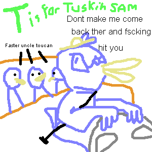 T is for Tuskin Sam